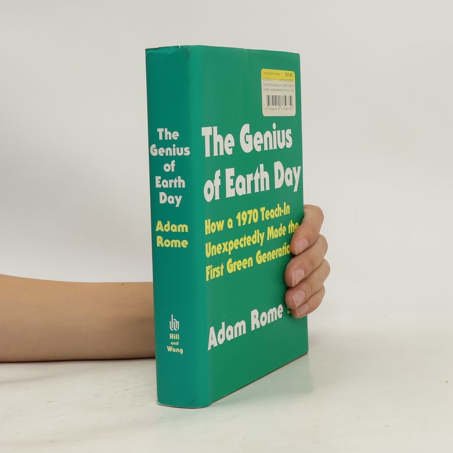 Adam Rome The Genius of Earth Day