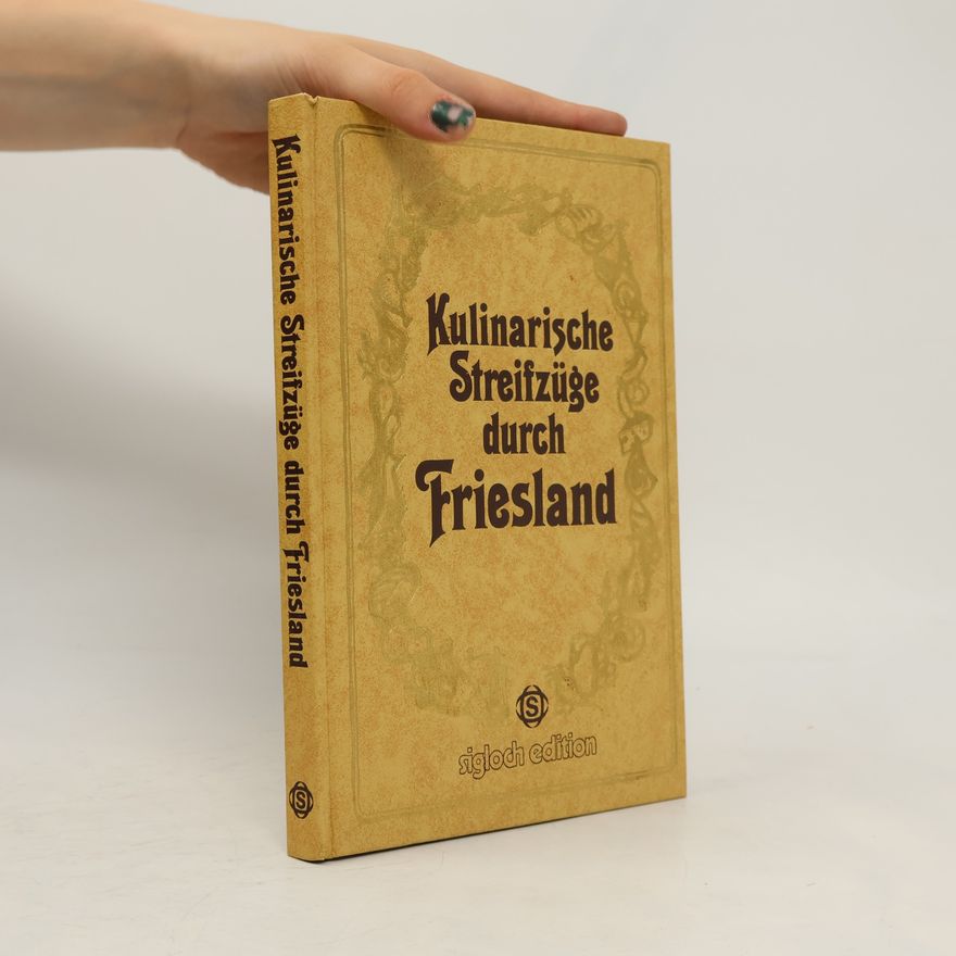 Gerhard Frank Kulinarische Streifzüge durch Friesland