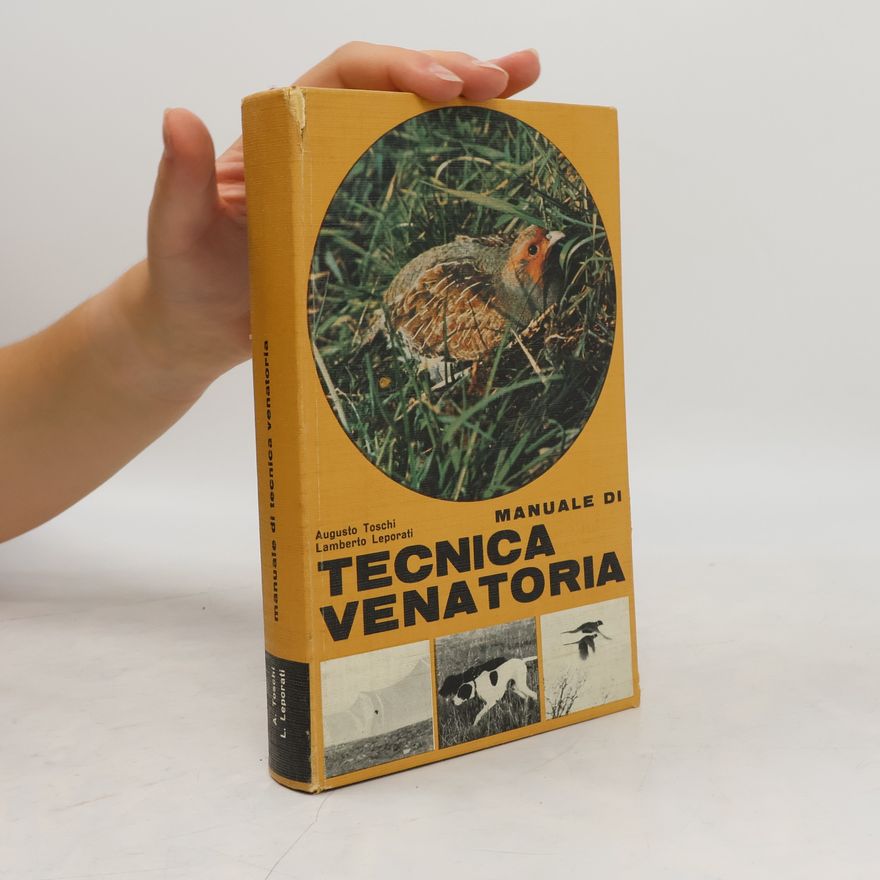 Augusto Toschi Manuale di tecnica venatoria