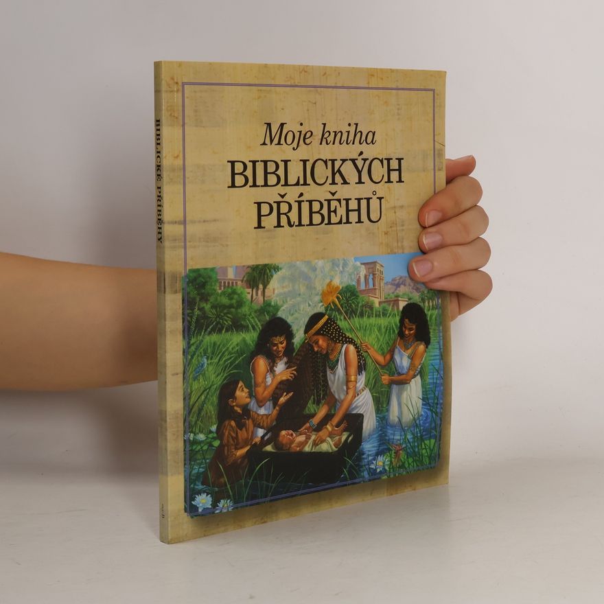 Kolektiv autorů Moje kniha Biblických příběhů
