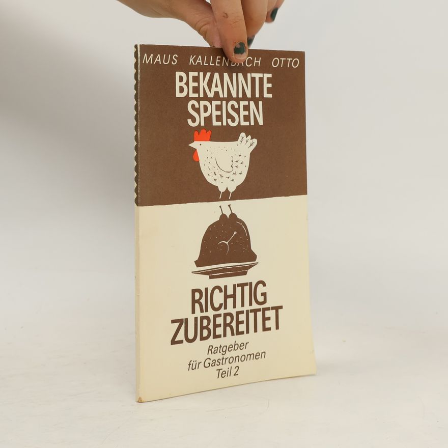 Lutz Kallenbach BEKANNTE SPEISEN RICHTIG ZUBEREITET