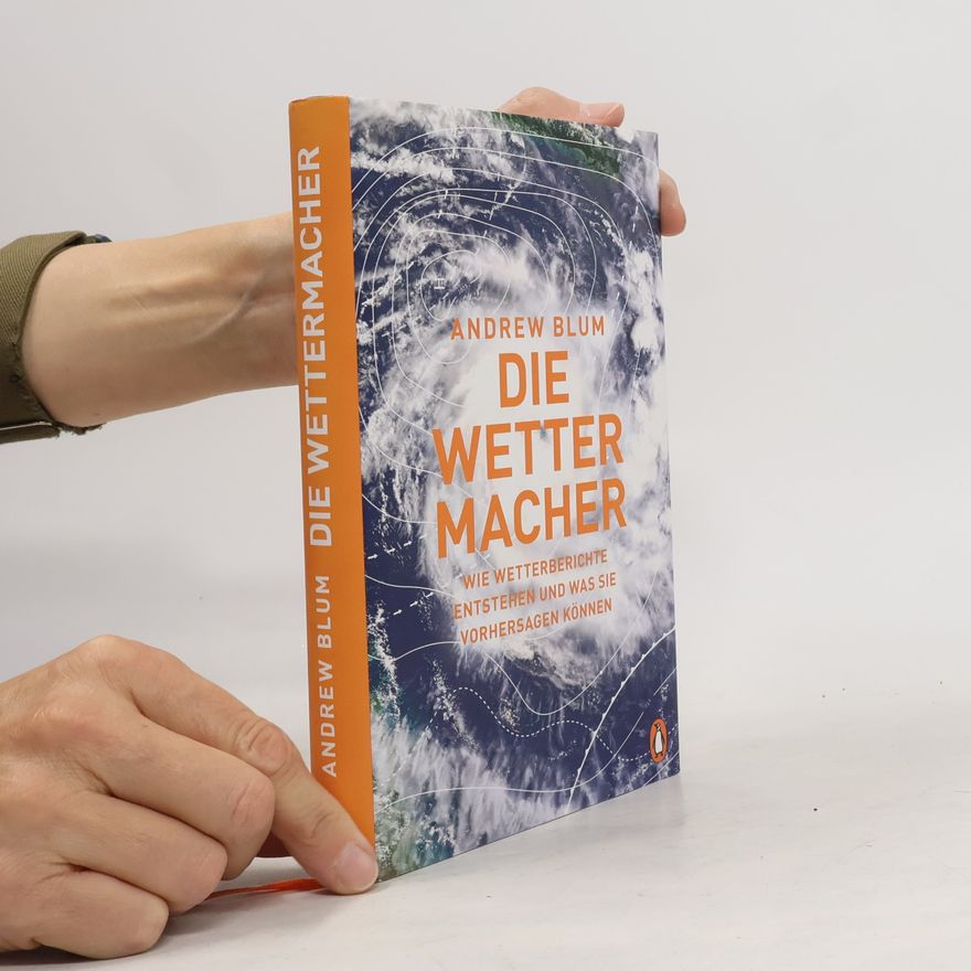 Andrew Blum Die Wettermacher