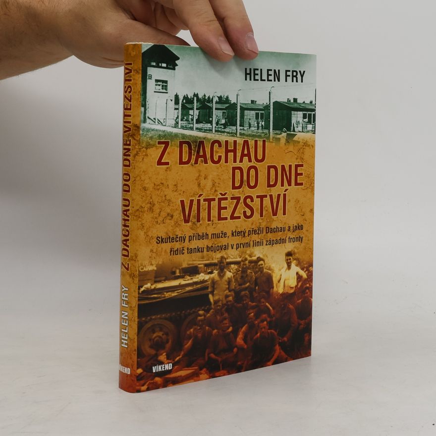 Helen P. Fry Z Dachau do Dne vítězství