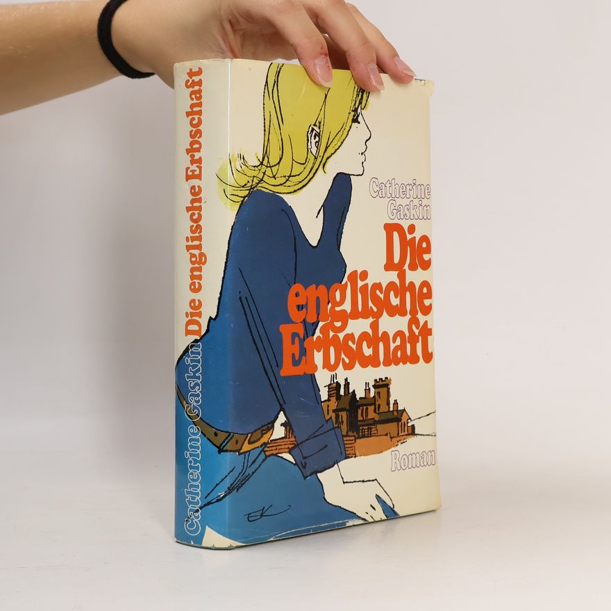 Catherine Gaskin Die englische Erbschaft