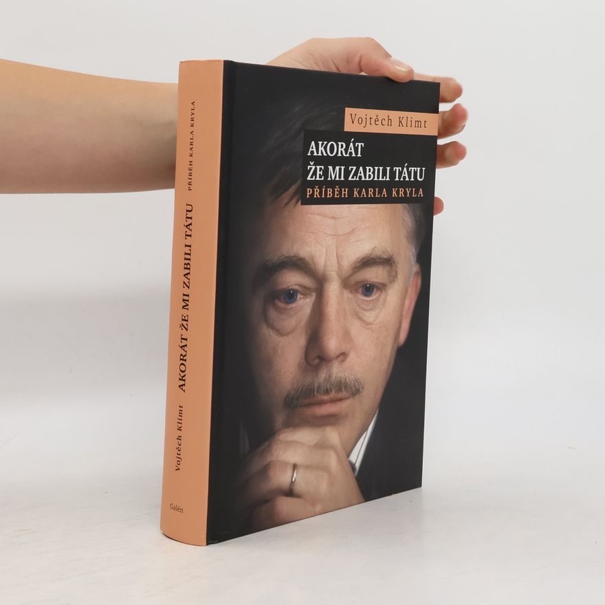 Vojtěch Klimt Akorát že mi zabili tátu