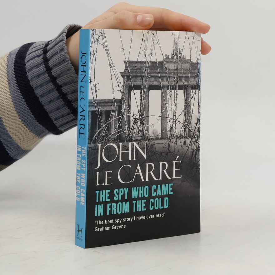 John le Carré The Spy Who Came in from the Cold