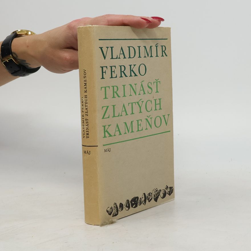 Vladimír Ferko Trinásť zlatých kameňovm