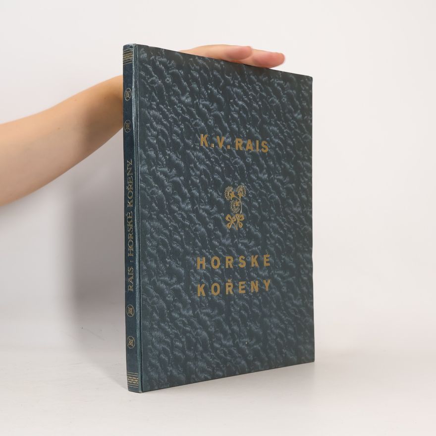 Karel Václav Rais Horské kořeny