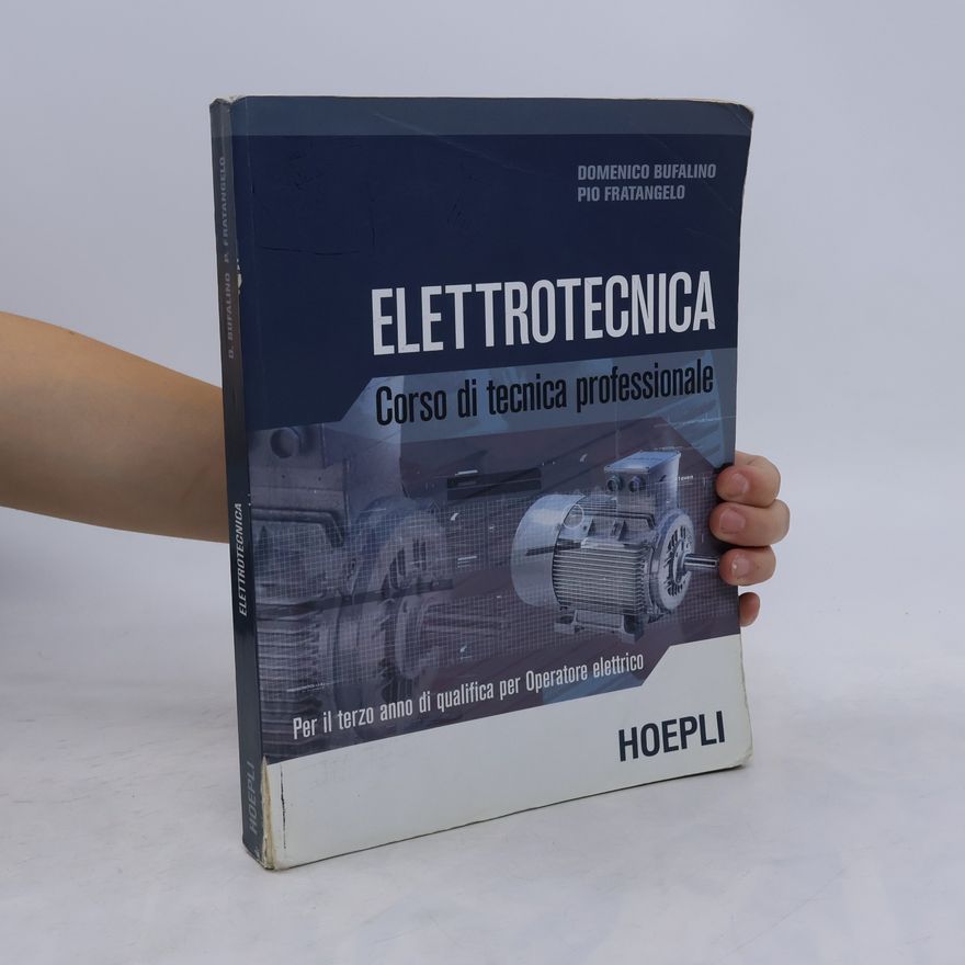Pio Fratangelo Elettrotecnica. Corso di tecnica professionale. Per le Scuole superiori