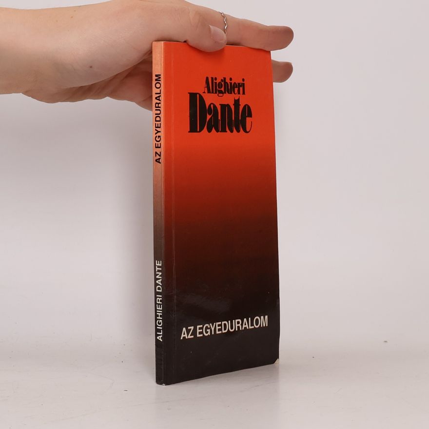 Alighieri Dante Az Egyeduralom