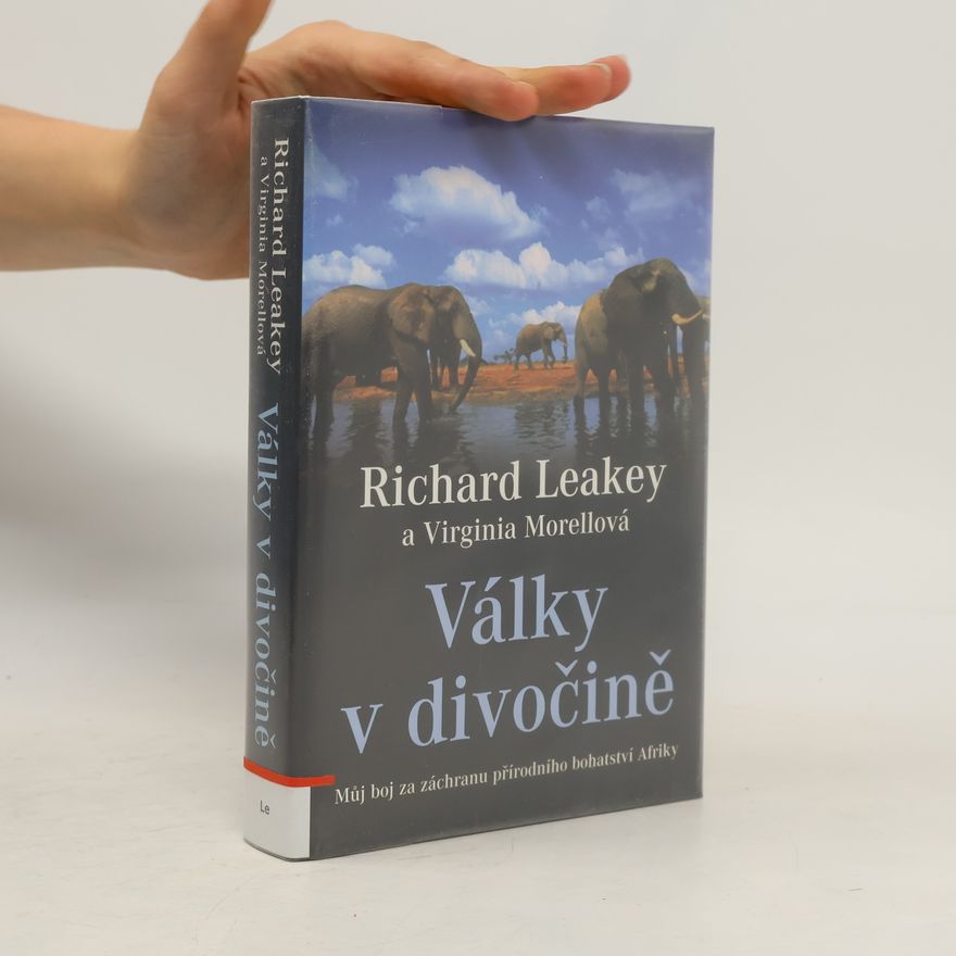 Virginia Morell Války v divočině : můj boj za záchranu přírodního bohatství Afriky