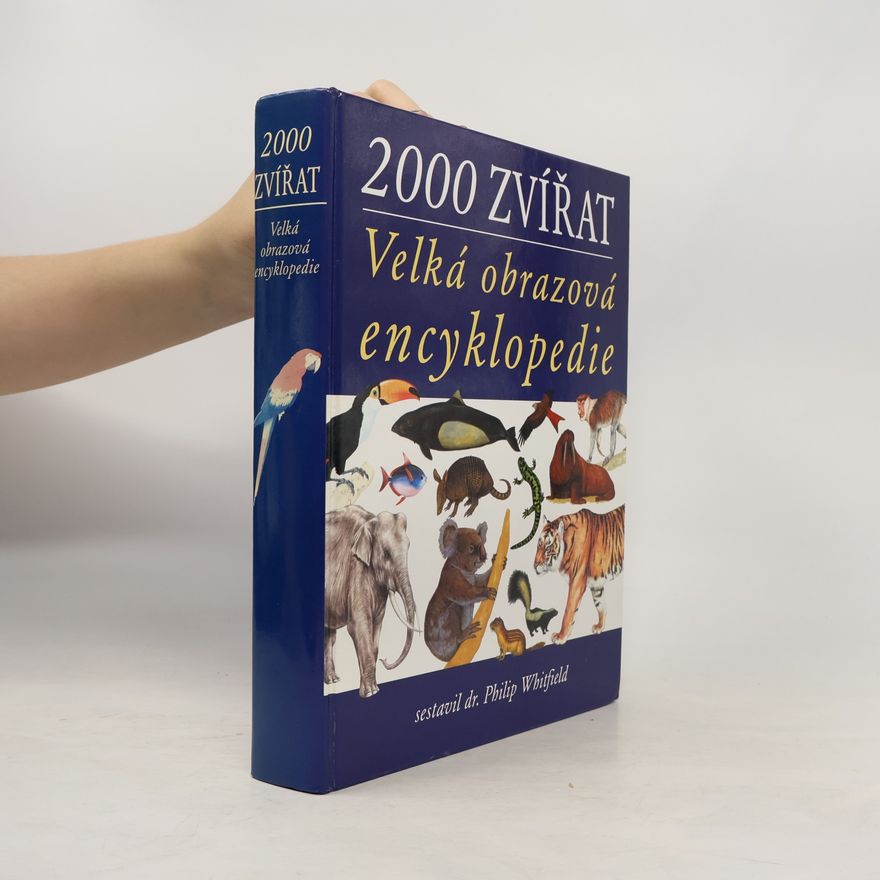Dr Philip Whitfield 2000 Zvířat - Velká obrazová encyklopedie