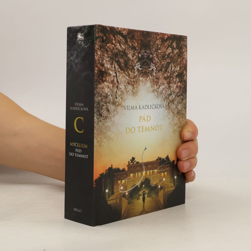 Vilma Kadlečková Mycelium. Pád do temnot