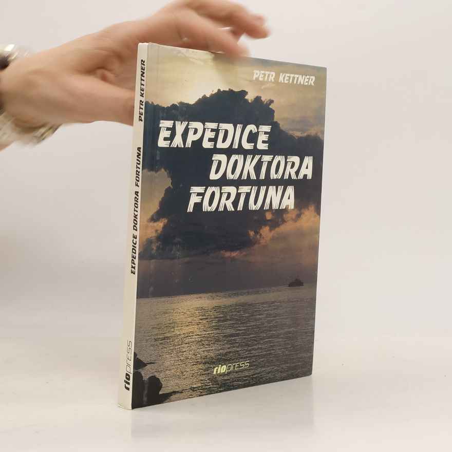 Petr Kettner Expedice doktora Fortuna