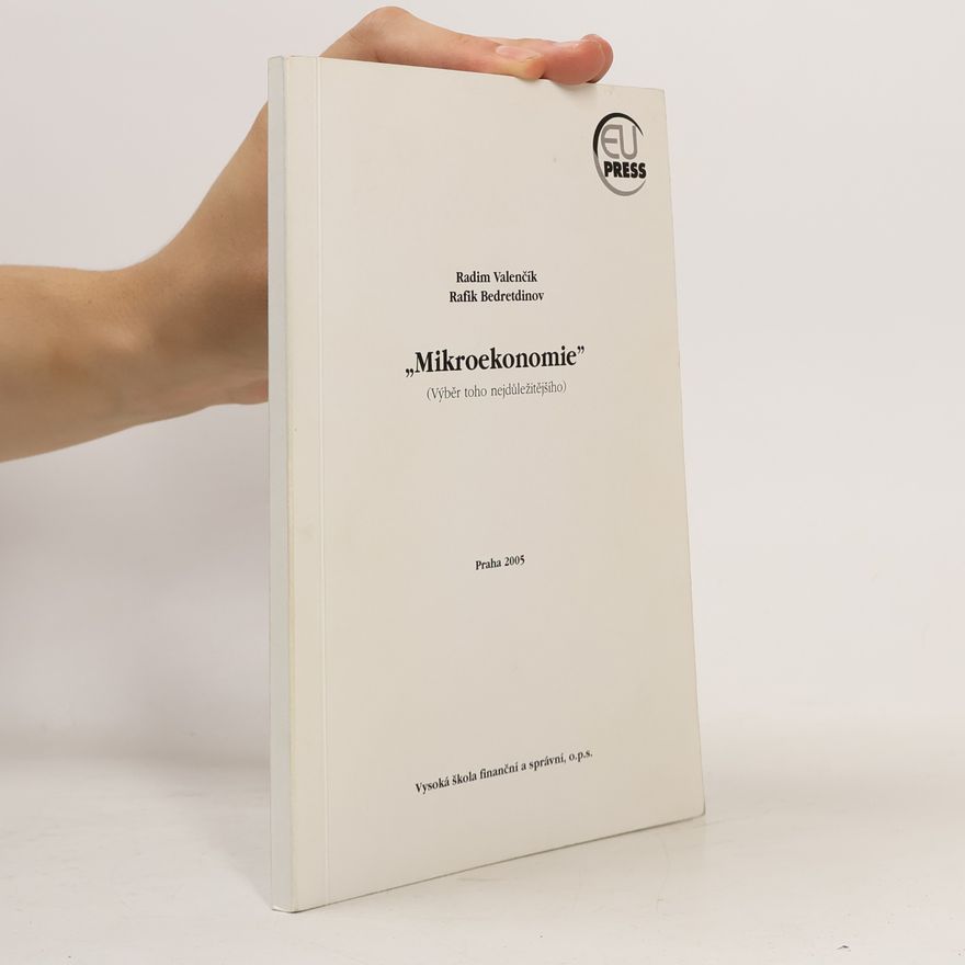 Rafik Bedretdinov Mikroekonomie : (výběr toho nejdůležitějšího)