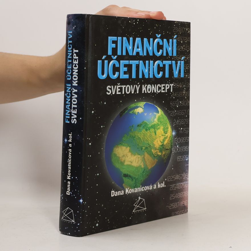 Dana Kovanicová Finanční účetnictví : světový koncept