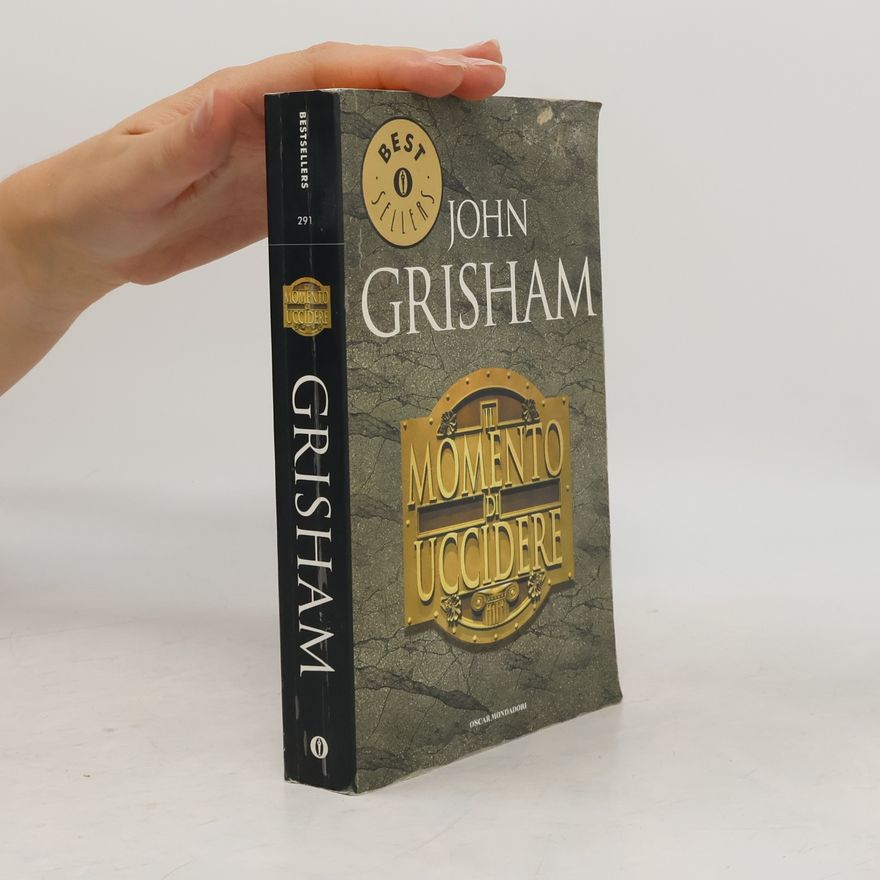 John Grisham Il momento di uccidere