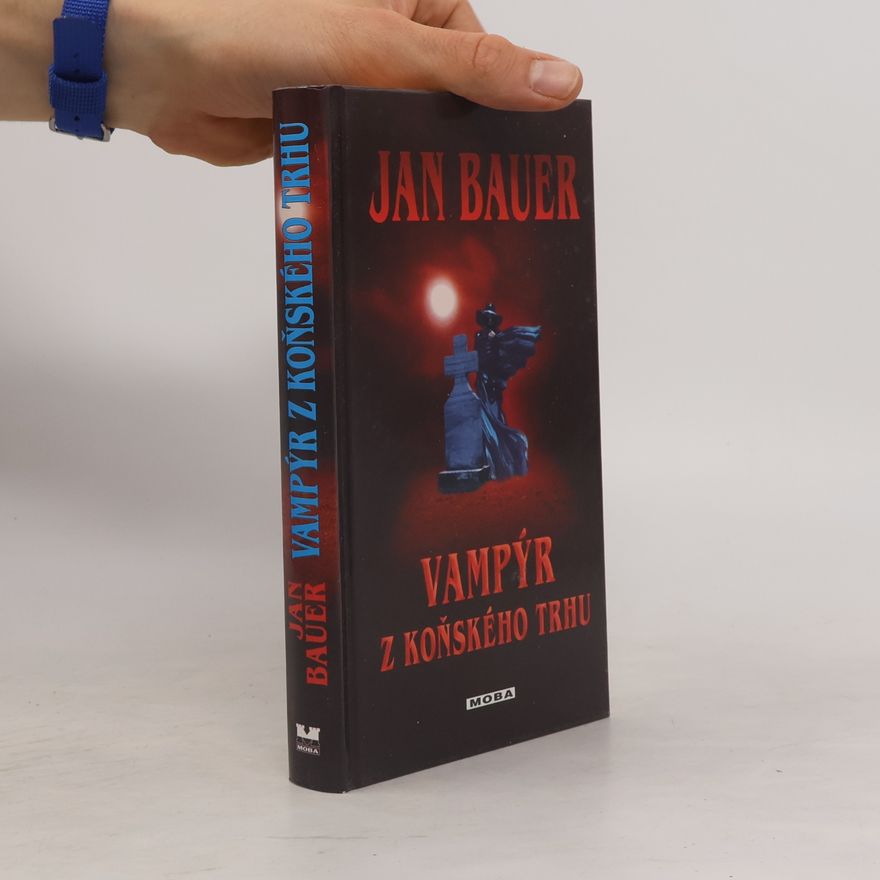 Jan Bauer Vampýr z Koňského trhu