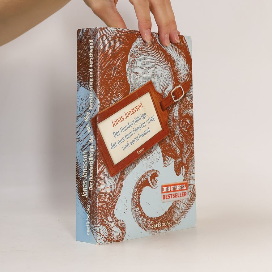 Jonas Jonasson Der Hundertjährige, der aus dem Fenster stieg und verschwand