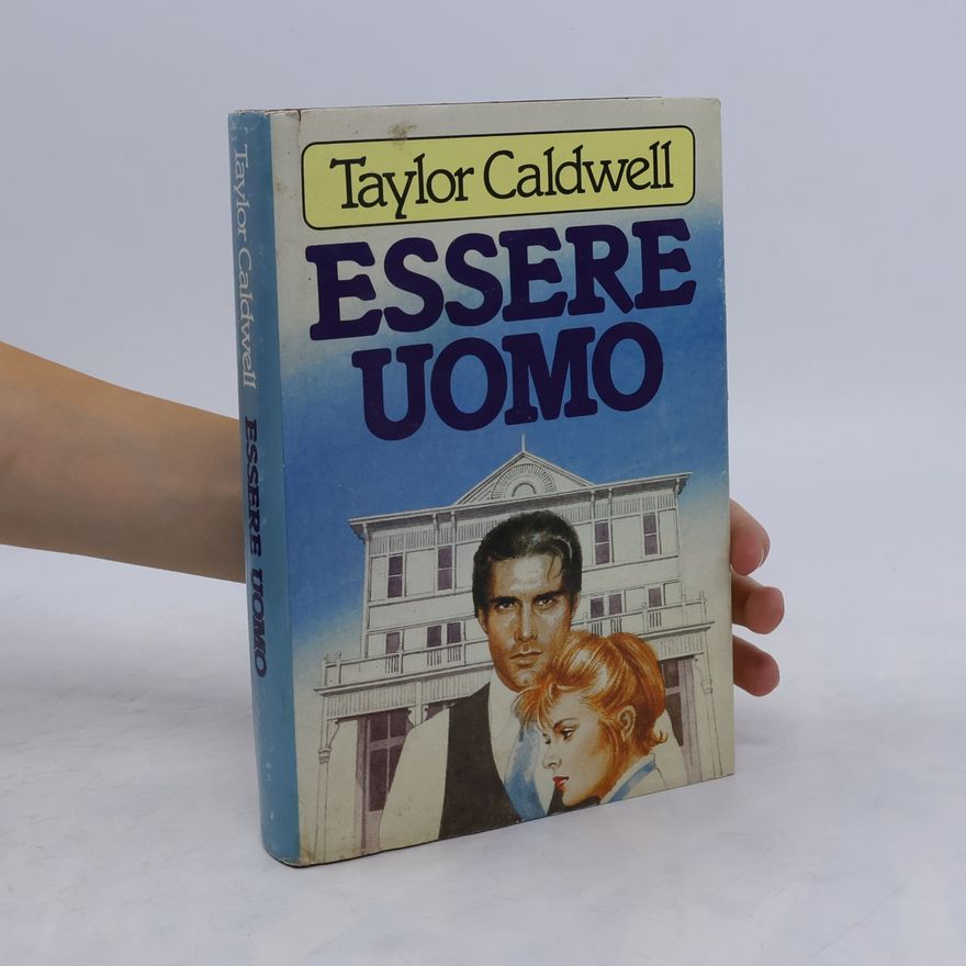 Taylor Caldwell Essere uomo