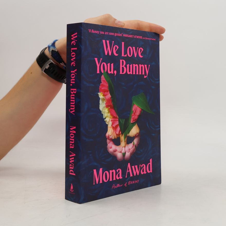 Mona Awad We Love You, Bunny