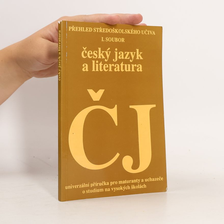 Anna Stejskalová Český jazyk a literatura. Univerzální příručka pro maturanty a uchazeče o studium na vysokých školách. 1. díl