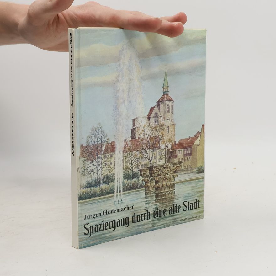 Jürgen Hodemacher Spaziergang durch eine alte Stadt