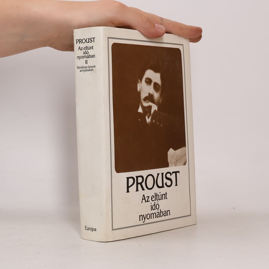 Marcel Proust Az eltűnt idő nyomában. 2. /köt