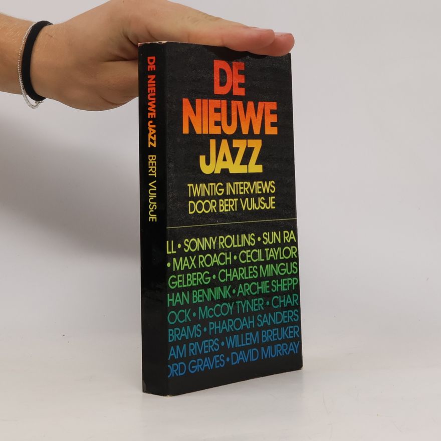 Bert Vuijsje De nieuwe jazz. Twintig interviews door Bert Vuijsje