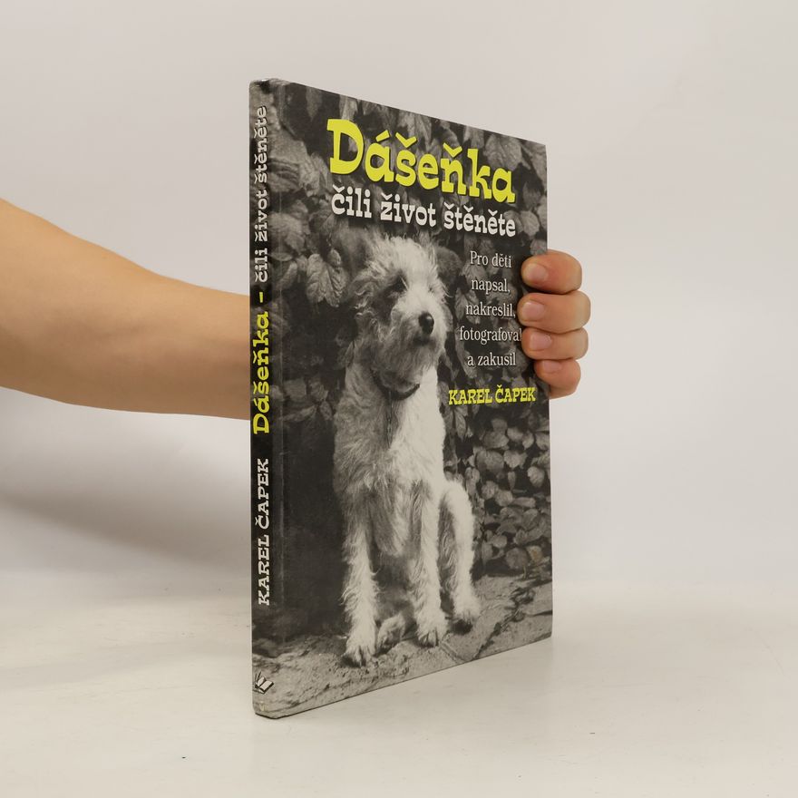 Karel Čapek Dášeňka, čili, život štěněte