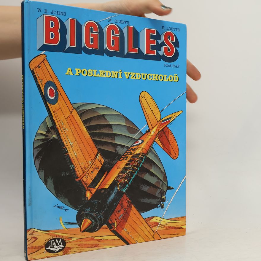 Éric Loutte Biggles a poslední vzducholoď. Létající detektiv