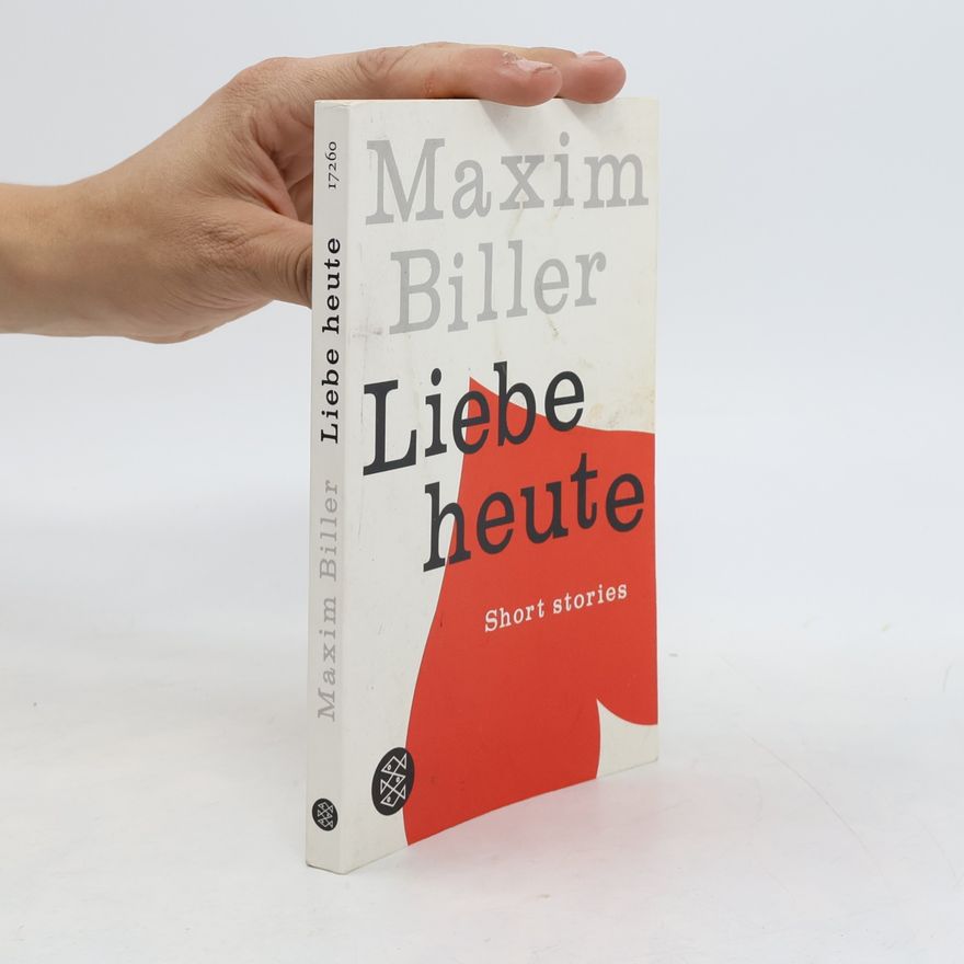 Maxim Biller Liebe heute