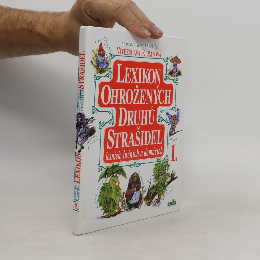 Vítězslava Klimtová Lexikon ohrožených druhů strašidel lesních, lučních a domácích - 1. díl