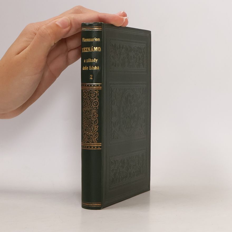 Nicolas Camille Flammarion Neznámo a záhady duše lidské. Díl II.