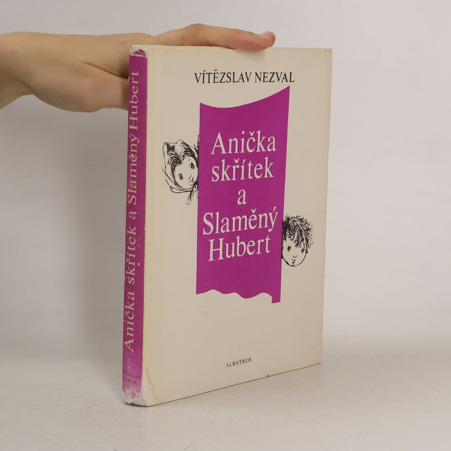 Vítězslav Nezval Anička skřítek a Slaměný Hubert