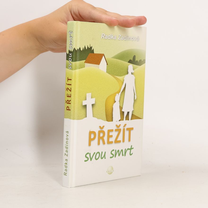 Radka Zadinová Přežít svou smrt