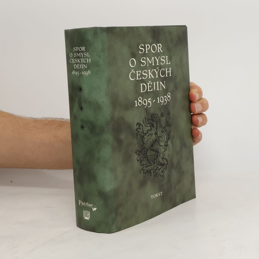 Miloš Havelka Spor o smysl českých dějin : 1895-1938