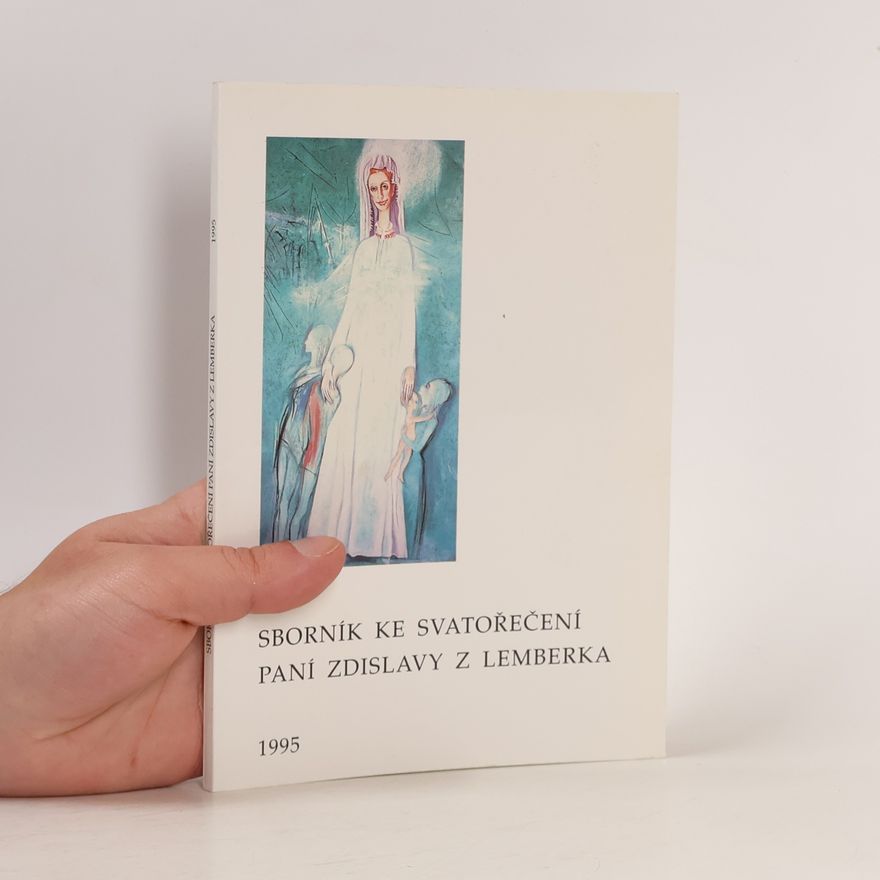 Jaroslav Šerých Sborník ke svatořečení paní Zdislavy z Lemberka