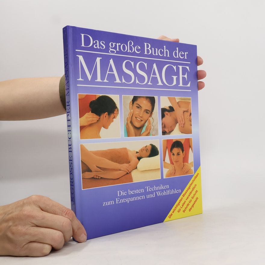 Penny Rich Das große Buch der Massage. Die besten Techniken zum Entspannen und Wohlfühlen.