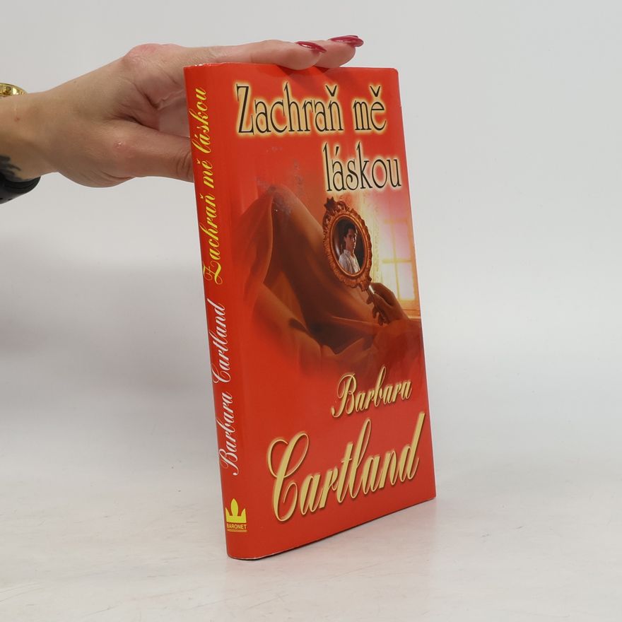 Barbara Cartland Zachraň mě láskou