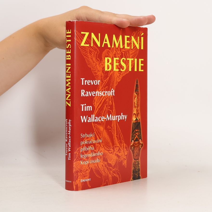 Tim Wallace Murphy Znamení bestie: Pokračování příběhu Kopí osudu
