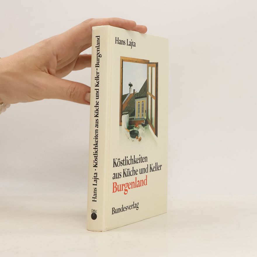 Hans Lajta Köstlichkeiten aus Küche und Keller, Burgenland