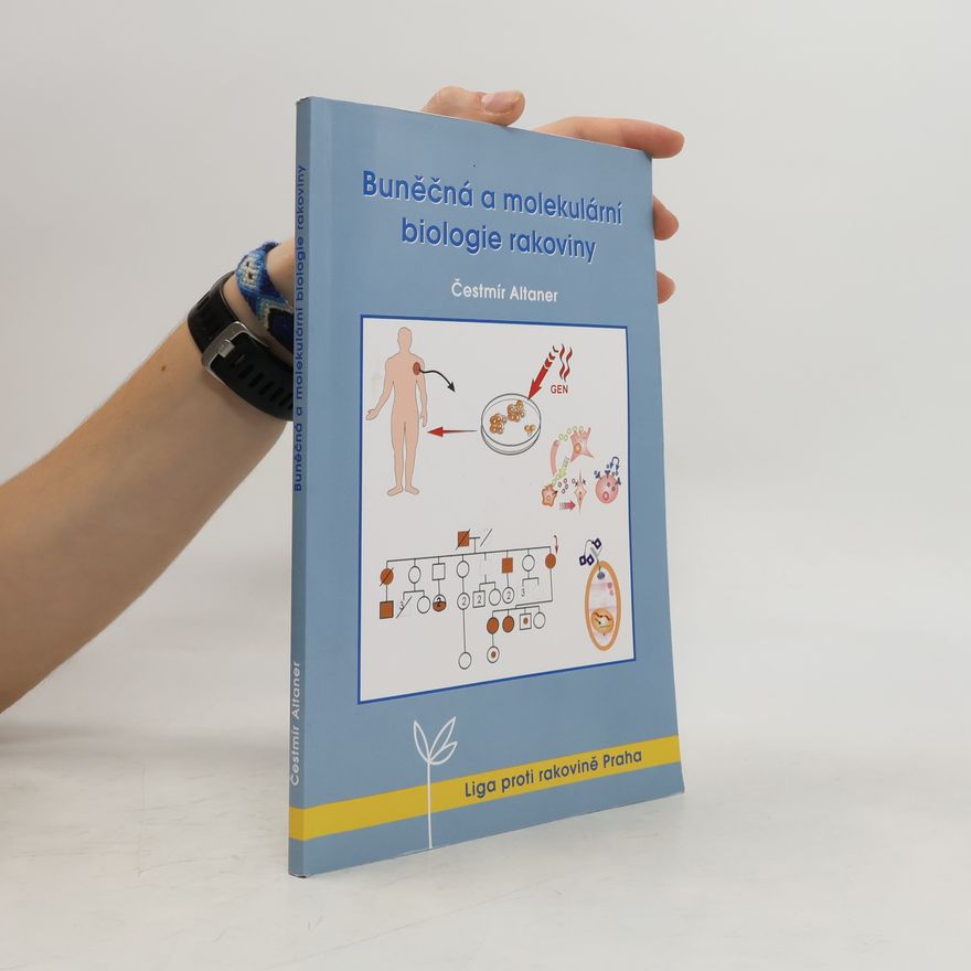 Čestmír Altaner Buněčná a molekulární biologie rakoviny