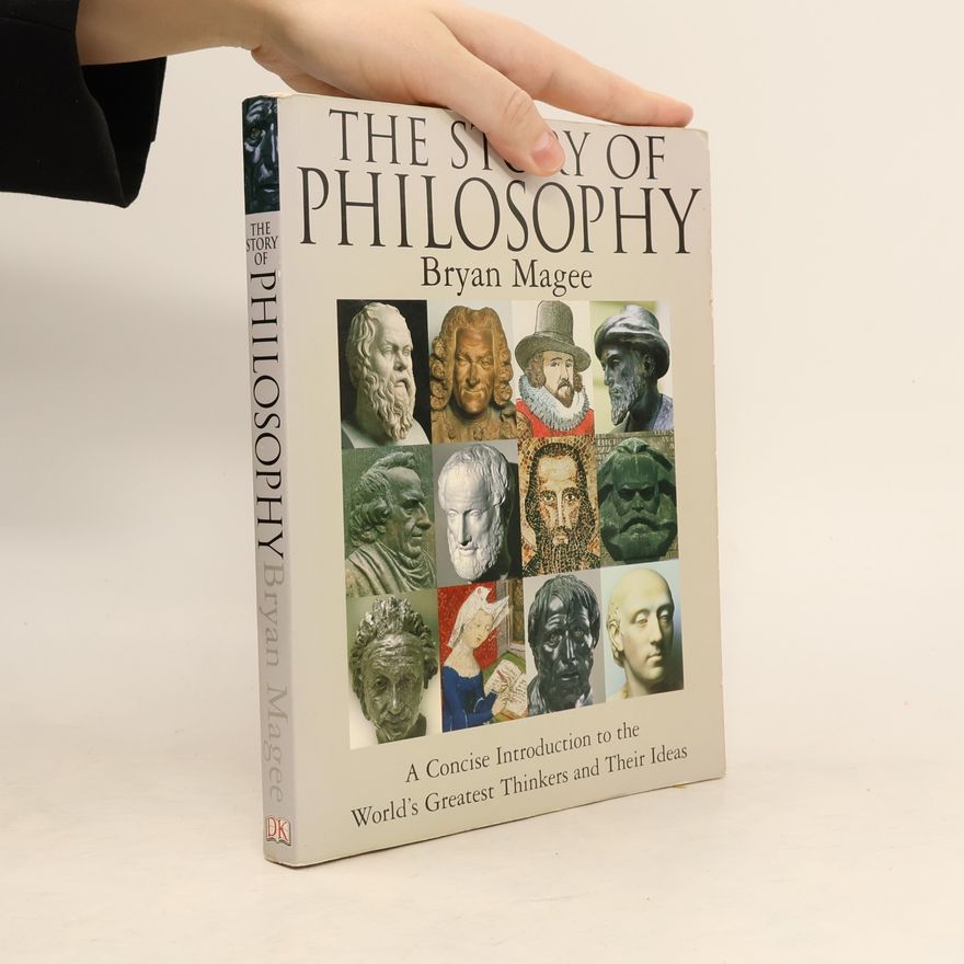 Bryan Magee The Story of Philosophy