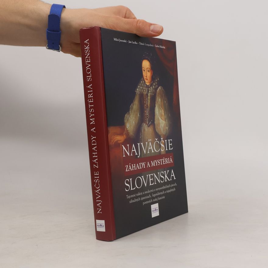 Tünde Lengyelová Najväčšie záhady a mystériá Slovenska