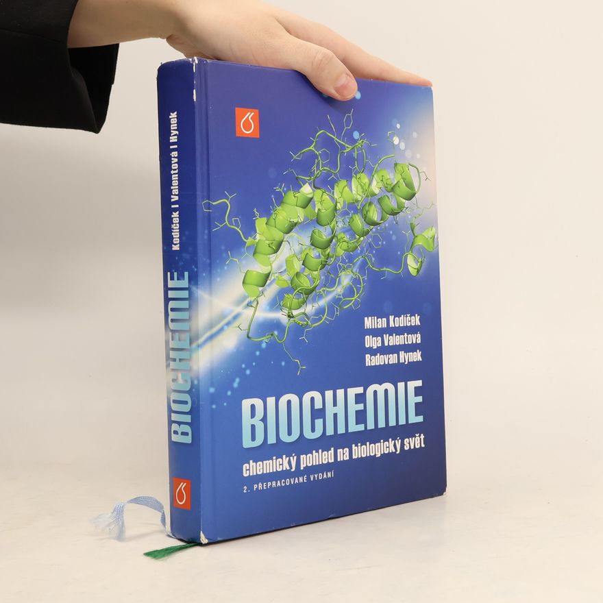 Radovan Hynek Biochemie: Chemický pohled na biologický svět