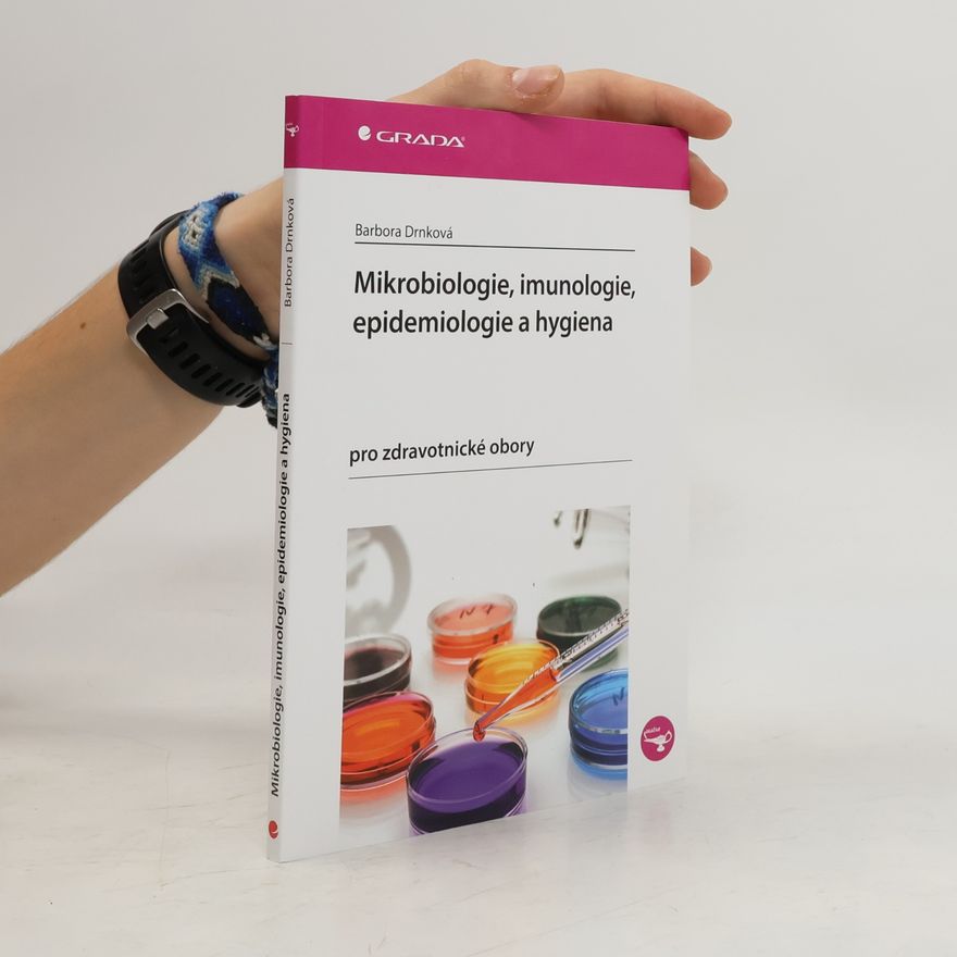 Barbora Drnková Mikrobiologie, imunologie, epidemiologie a hygiena
