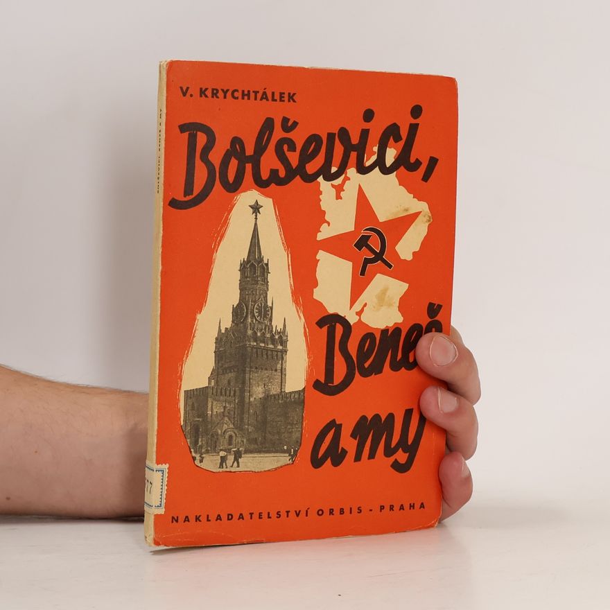 Vladimír Krychtálek Bolševici, Beneš a my