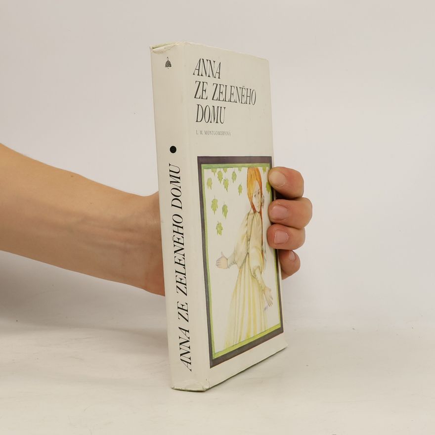 Lucy Maud Montgomery Anna ze Zeleného domu