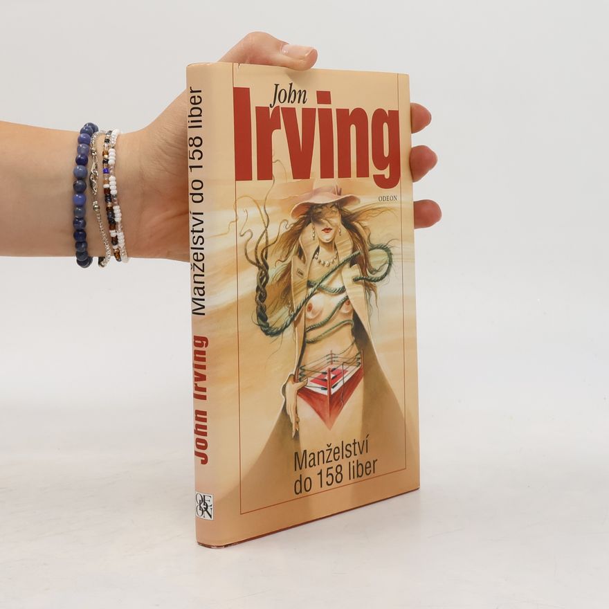 John Irving Manželství do 158 liber